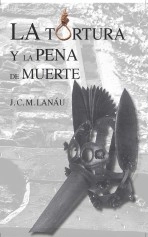 Libro La Tortura y la pena de muerte, autor Julián Cruz Moreno Lanau