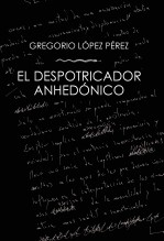 El despotricador anhedónico