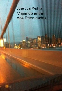 Viajando entre dos Eternidades.