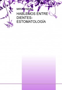 HABLEMOS ENTRE DIENTES- ESTOMATOLOGÍA