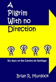 A Pilgrim with no Direction: six days on the Camino de Santiago