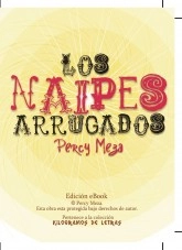 Libro Los Naipes Arrugados, autor Percy Meza