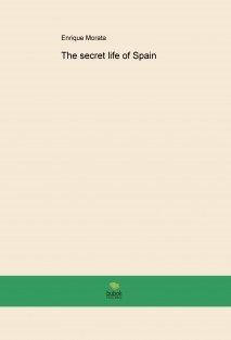 The secret life of Spain