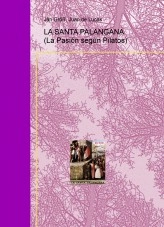 Libro LA SANTA PALANGANA (La Pasión según Pilatos), autor jalfito
