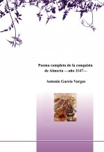 Libro Poema completo de la conquista de Almería, autor Antonio García Vargas