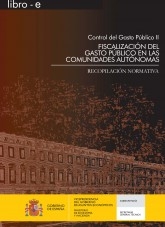 Libro CONTROL DEL GASTO PÚBLICO II: FISCALIZACIÓN DEL GASTO PÚBLICO EN LAS COMUNIDADES AUTÓNOMAS. RECOPILACIÓN NORMATIVA, autor Libros del Ministerio de Hacienda