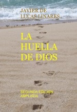 Libro LA HUELLA DE DIOS (SEGUNDA EDICION AMPLIADA), autor JAVIER DE LUCAS LINARES
