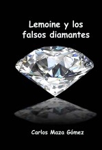 Libro Lemoine y los falsos diamantes, autor Carlos Maza Gómez