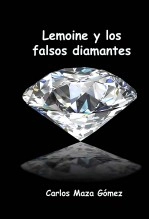Libro Lemoine y los falsos diamantes, autor Carlos Maza Gómez