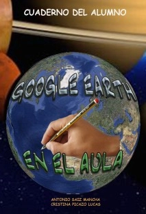 Google Earth en el aula. Cuaderno Alumno.
