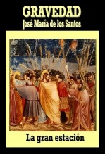 Libro Gravedad, autor José María de los Santos González