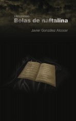 Libro Bolas de naftalina, autor Javier González Alcocer