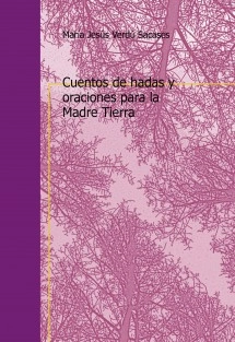 Cuentos de hadas y oraciones para la Madre Tierra
