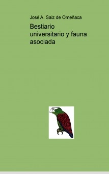Bestiario universitario y fauna asociada