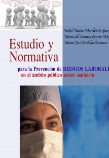 ESTUDIO Y NORMATIVA PARA LA PREVENCIÓN DE RIESGOS LABORALES EN EL ÁMBITO PÚBLICO SECTOR SANITARIO