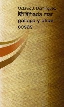 Libro Mi amada mar gallega y otras cosas, autor sombra7009