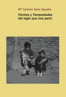 Vientos y Tempestades del siglo que nos parió