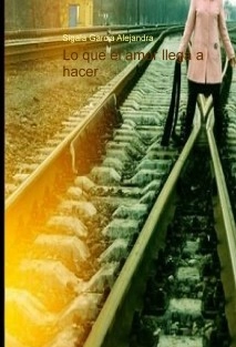 Lo que el amor llega a hacer