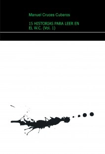 15 HISTORIAS PARA LEER EN EL W.C. (Vol. 1)