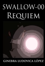 Libro Swallow 00 - Requiem, autor Guinevere Lopez
