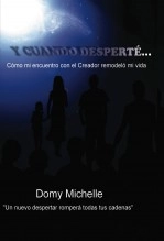 Libro Y Cuando Desperté..., autor domymichelle