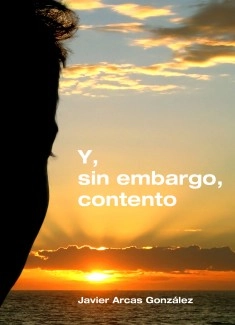 Y, SIN EMBARGO, CONTENTO
