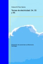 Libro Tecnología. Oposiciones a profesores de educación secundaria. Temas de electricidad: 54, 55 y 56, autor Octavio Manuel Ruiz García