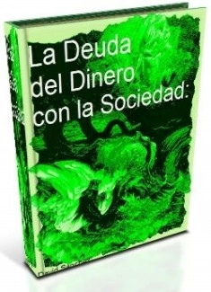 La Deuda del Dinero con la Sociedad.