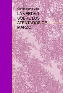 LA VERDAD SOBRE LOS ATENTADOS DE MARZO