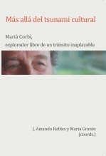 Libro Más allá del tsunami cultural. Marià Corbí, explorador libre de un tránsito inaplazable, autor Marià Corbí Quiñonero