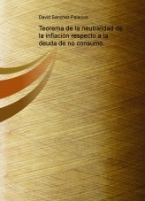 Libro Teorema de la neutralidad de la inflación respecto a la deuda de no consumo., autor daviddesalamanca