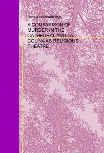 A COMPARISON OF MURDER IN THE CATHEDRAL AND LA COLINA AS RELIGIOUS THEATRE