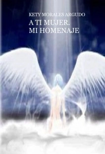 A TI MUJER. MI HOMENAJE