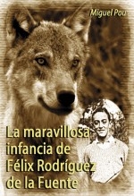 La maravillosa infancia de Félix Rodríguez de la Fuente