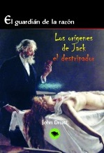 Libro El guardian de la razón. Los orígenes de Jack el destripador, autor John Druitt