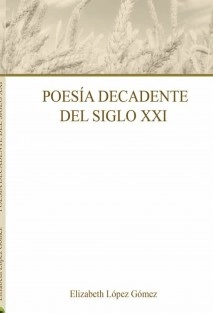 Poesía Decadente del Siglo XXI