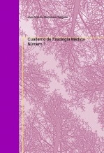 Libro Cuaderno de Fisiología Médica - Número 1., autor joseaqd