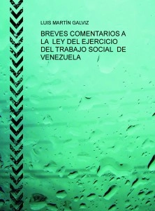 BREVES COMENTARIOS A LA LEY DEL EJERCICIO DEL TRABAJO SOCIAL DE VENEZUELA