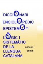 Libro Diccionari enciclopèdic, epistemològic i sistemàtic de la llengua catalana, autor Anselm Quixal