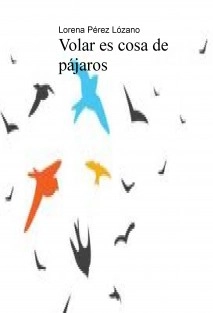 Volar es cosa de pájaros