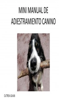 Mini Manual de Adiestramiento Canino