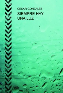 SIEMPRE HAY UNA LUZ
