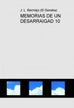 Libro MEMORIAS DE UN DESARRAIGAD 10, autor Jose Bermejo Rojo