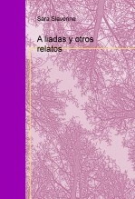 Libro A liadas y otros relatos, autor Sara Slaverine