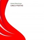 Libro CINCO POETAS-imágenes en negro, autor Antonio Pérez Arroyo