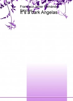 It´s a dark Angelas.