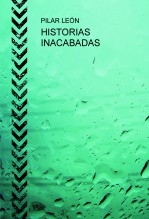 HISTORIAS INACABADAS