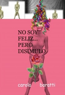 NO SOY FELIZ...PERO DISIMULO y otros cuentitos para el tren