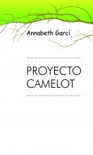 Libro Proyecto Camelot, autor Annabeth Garcí