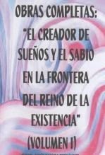 Libro LIBRO 1-EL CREADOR DE SUEÑOS Y EL SABIO EN LA FRONTERA DEL REINO DE LA EXISTENCIA, autor Jesús Parada Fernández